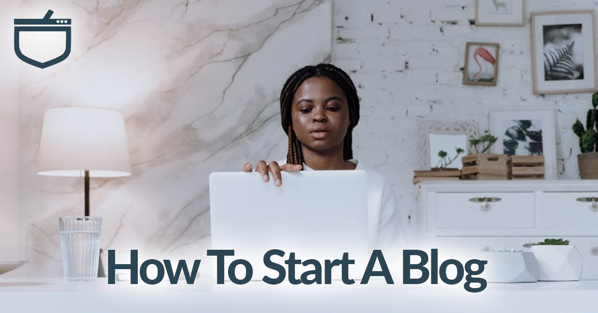 How To Start A Blog in 2021